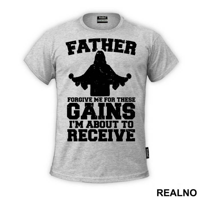 Father Forgive Me For These Gains I'm About To Receive - Trening