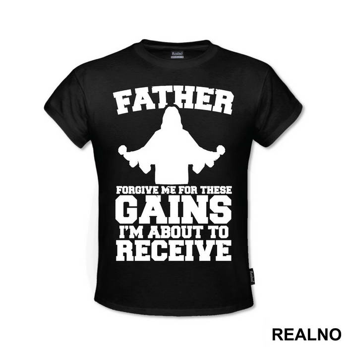 Father Forgive Me For These Gains I'm About To Receive - Trening