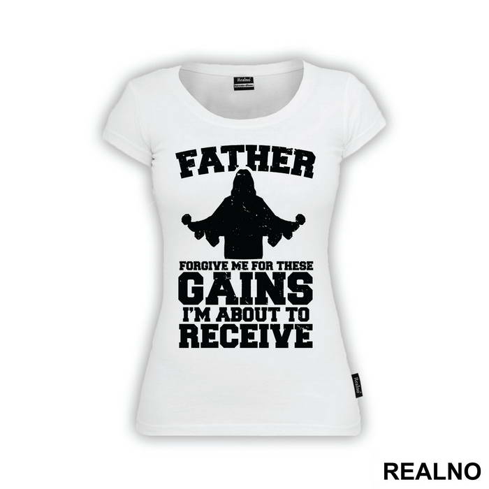 Father Forgive Me For These Gains I'm About To Receive - Trening