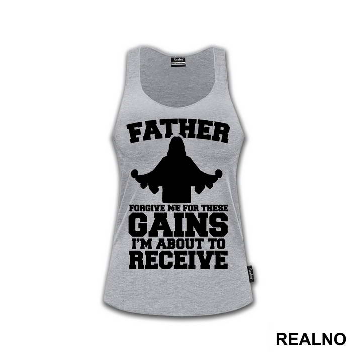 Father Forgive Me For These Gains I'm About To Receive - Trening