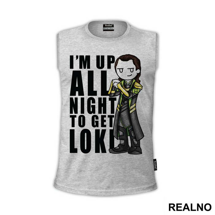 I'm Up All Night To Get - Loki - Avengers