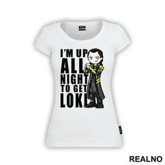 I'm Up All Night To Get - Loki - Avengers
