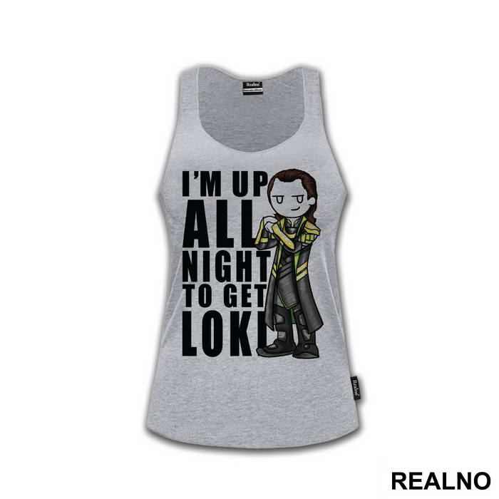 I'm Up All Night To Get - Loki - Avengers