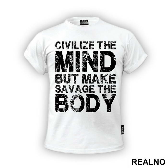 Civilize The Mind But Make Savage The Body - Trening