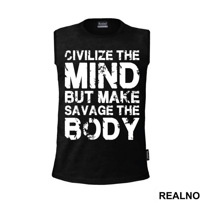 Civilize The Mind But Make Savage The Body - Trening