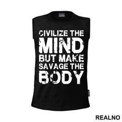 Civilize The Mind But Make Savage The Body - Trening
