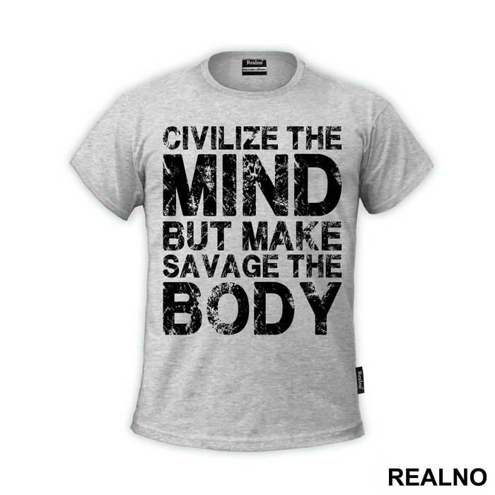 Civilize The Mind But Make Savage The Body - Trening