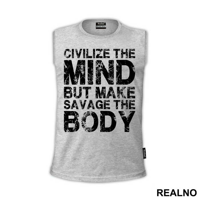 Civilize The Mind But Make Savage The Body - Trening