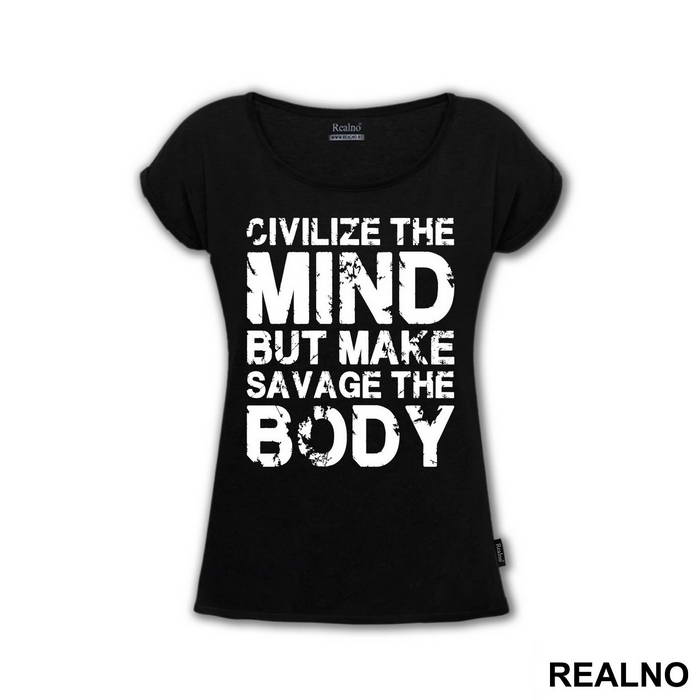 Civilize The Mind But Make Savage The Body - Trening