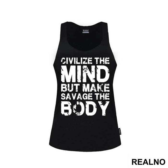 Civilize The Mind But Make Savage The Body - Trening