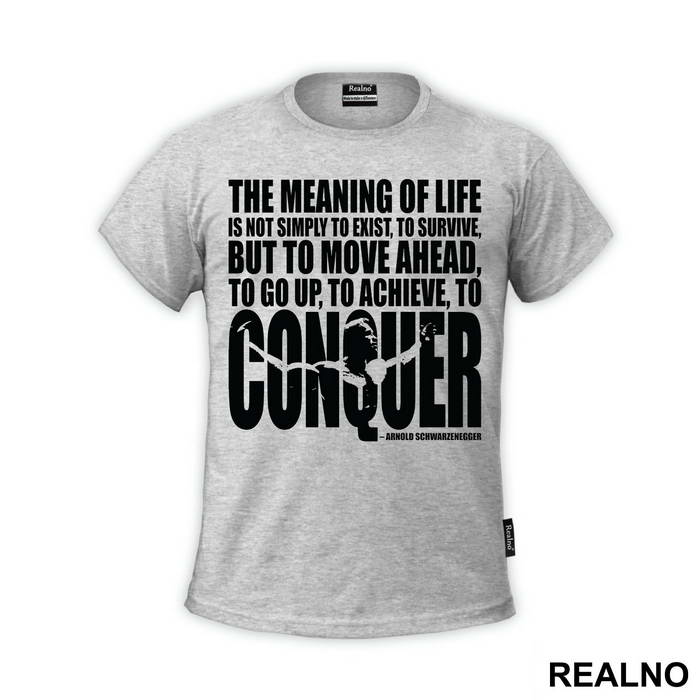 The Meaning Of Life Is To Move Ahead And Conquer - Trening