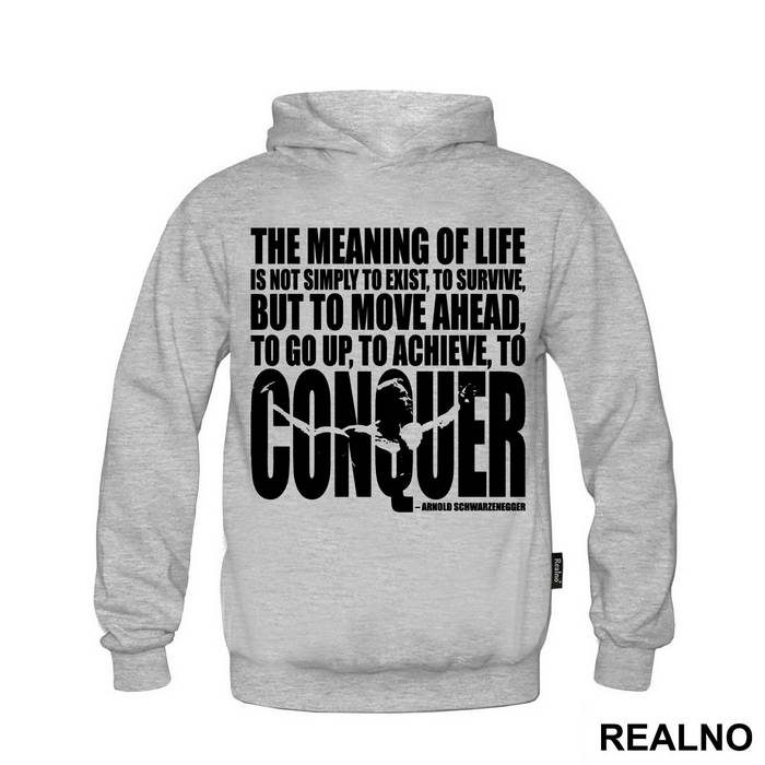 The Meaning Of Life Is To Move Ahead And Conquer - Trening