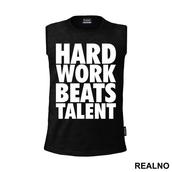 Hard Work Always Beats Talent  - Trening