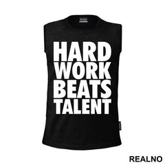 Hard Work Always Beats Talent  - Trening