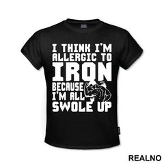 I Think I'm Allergic To Iron Because I'm Getting Swole Up - Trening