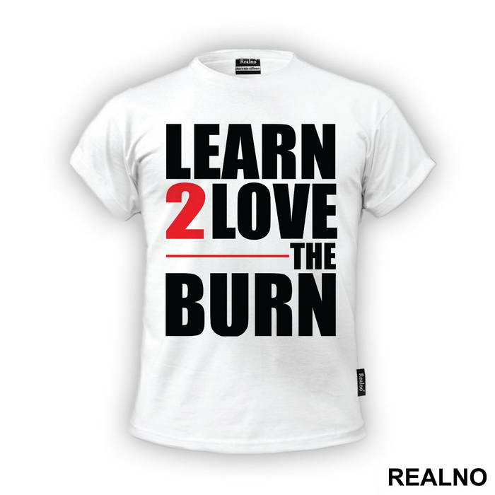 Learn To Love The Burn - Trening
