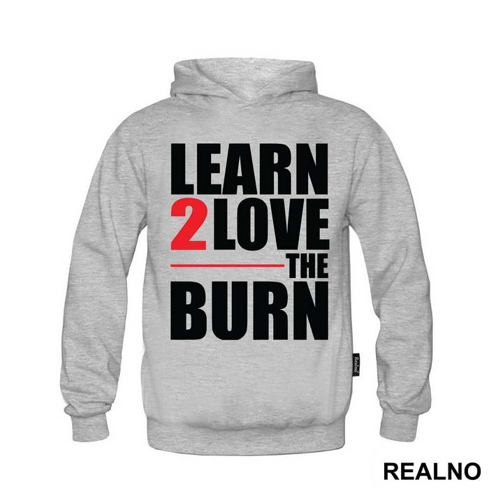 Learn To Love The Burn - Trening