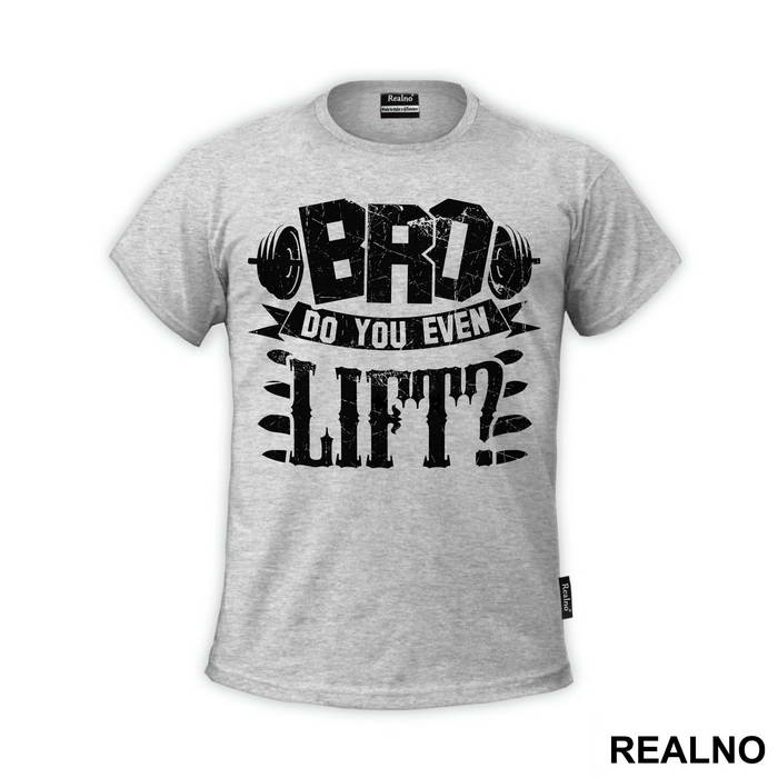 Bro, Do You Even Lift - Trening