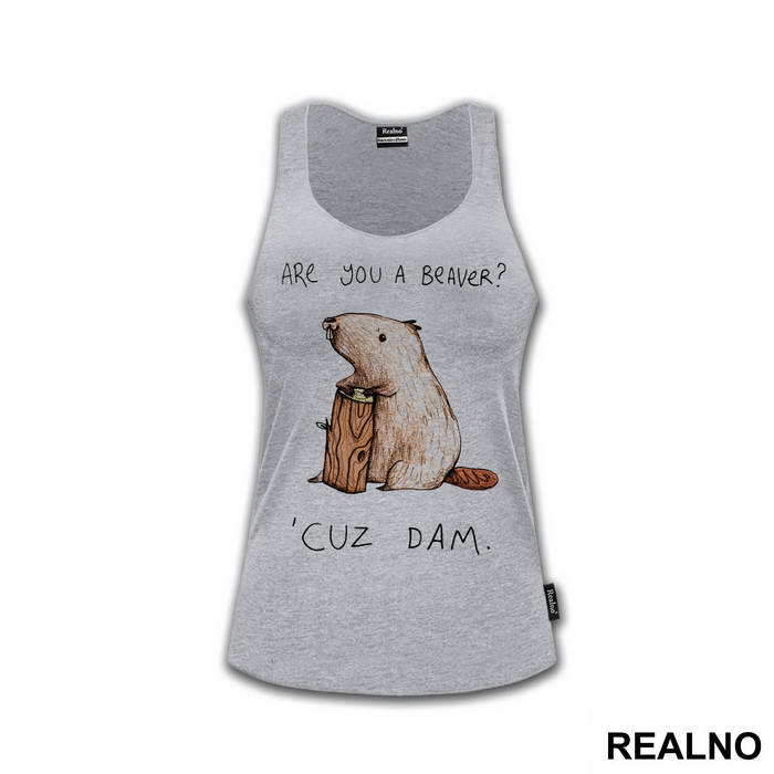 Are You A Beaver? 'Cuz Dam - Ljubav