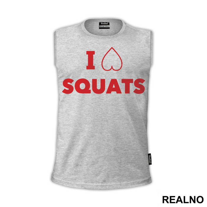 I Love Squats - Trening - Majica