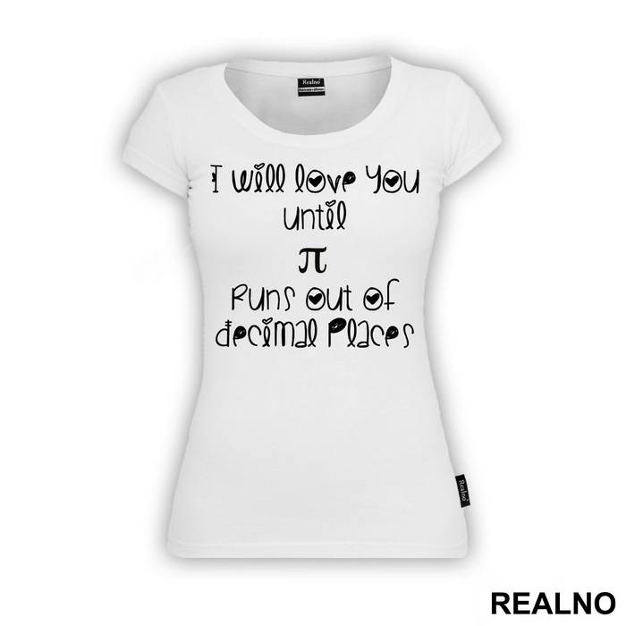 I Will Love You Until Pi Runs Out Of Decimal Places - Ljubav
