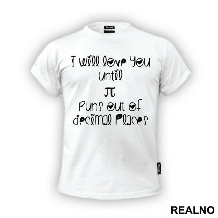 I Will Love You Until Pi Runs Out Of Decimal Places - Ljubav