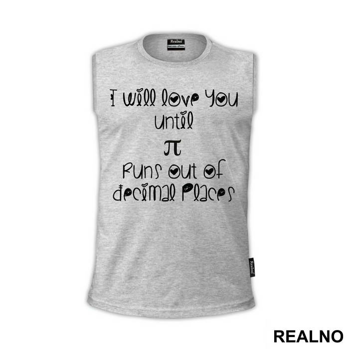 I Will Love You Until Pi Runs Out Of Decimal Places - Ljubav