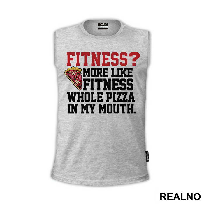 Fitness? More Like Fitness Whole Pizza In My Mouth - Hrana