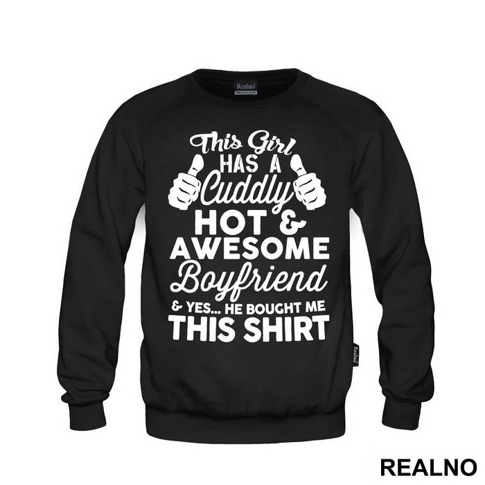 This Girl Has An Awesome Boyfriend And Yes, He bought Me This Shirt - Ljubav