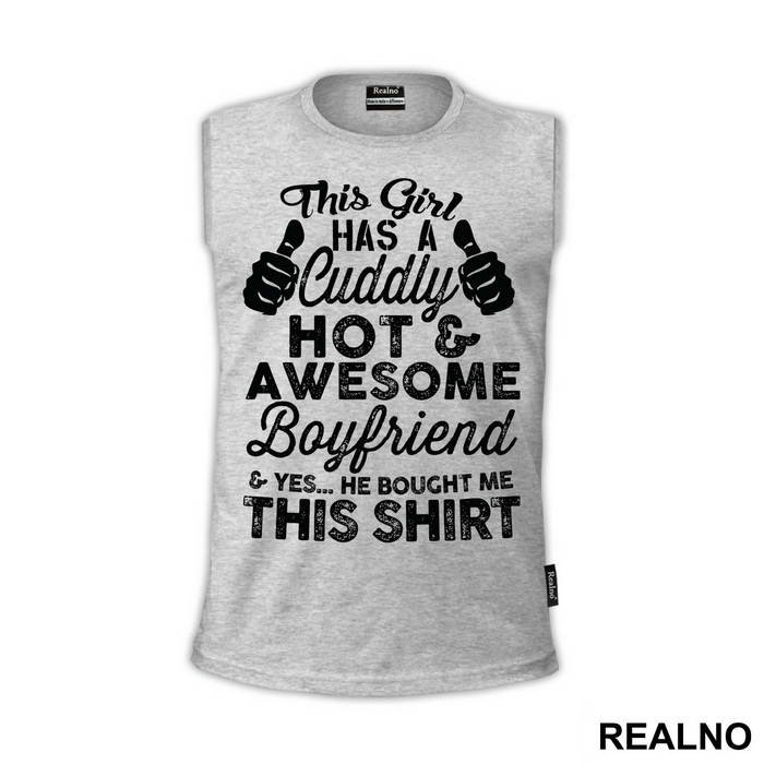 This Girl Has An Awesome Boyfriend And Yes, He bought Me This Shirt - Ljubav