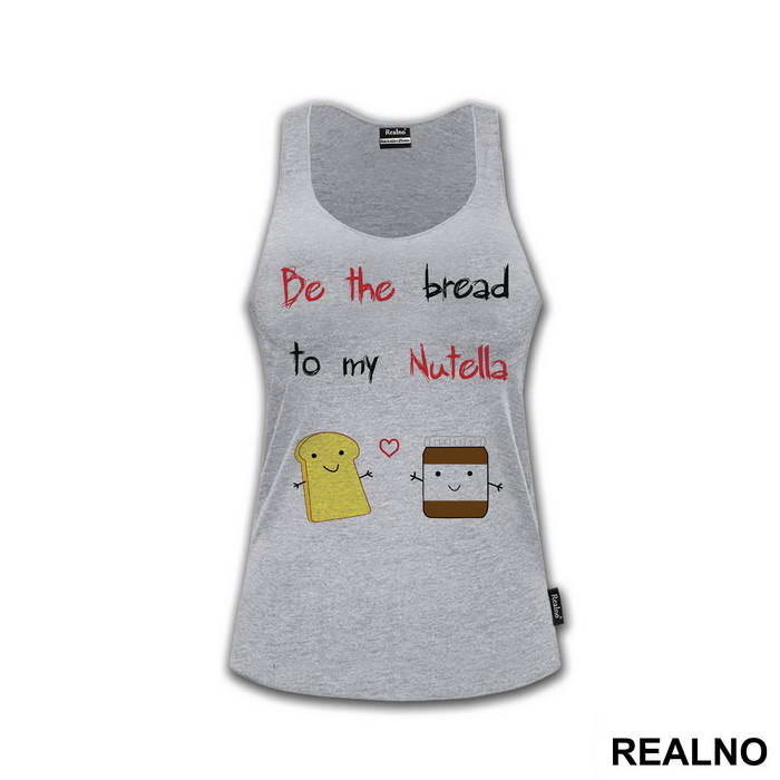 Be The Bread To My Nutella - Ljubav