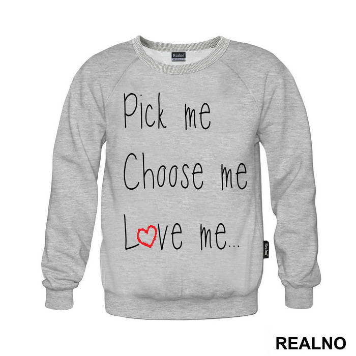 Pick Me, Choose Me, Love Me - Ljubav