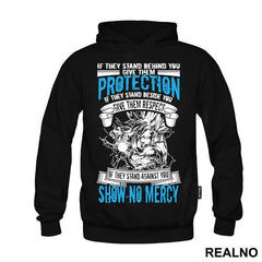 If They Stand Behind You Give Them Protection If They Stand Beside You Give Then Respect If The Stand Against You Show No Mercy - Goku - Dragon Ball