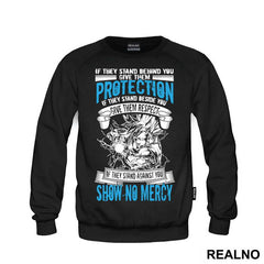 If They Stand Behind You Give Them Protection If They Stand Beside You Give Then Respect If The Stand Against You Show No Mercy - Goku - Dragon Ball