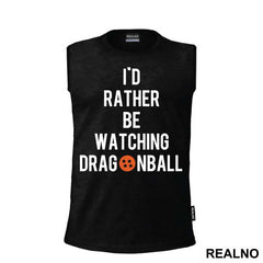 I'd Rather Be Watching  - Goku - Dragon Ball