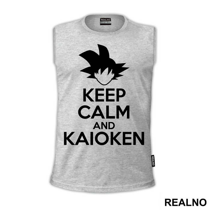 Keep Calm And Kaioken - Goku - Dragon Ball