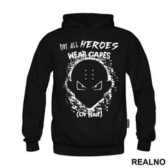 Not All Heros Wear Capes Or Hair - Goku - Dragon Ball