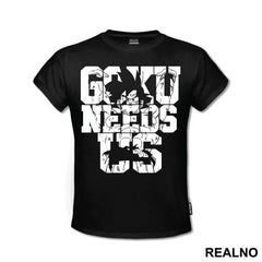 Goku Needs Us - Dragon Ball