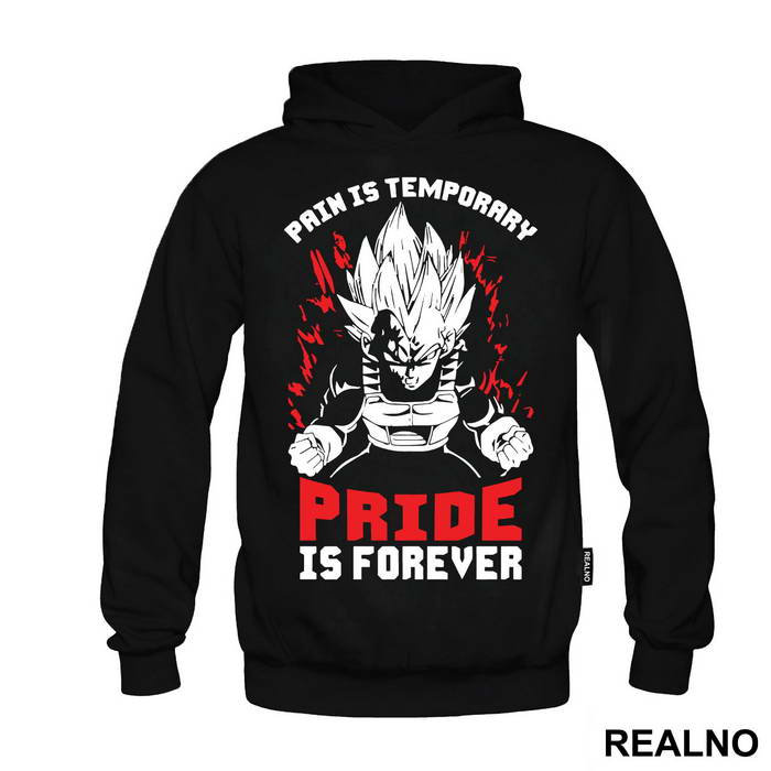 Pain Is Temperary Pride Is Forever Vegeta - Goku - Dragon Ball