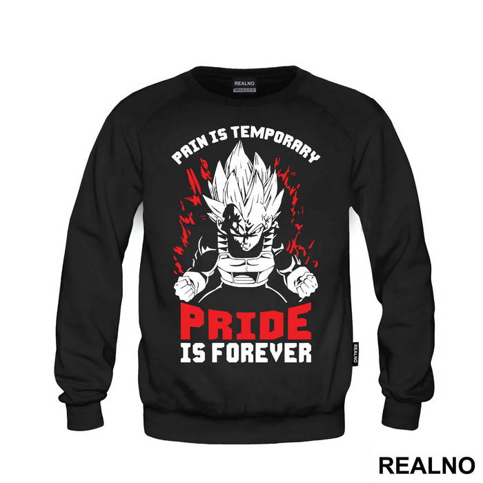 Pain Is Temperary Pride Is Forever Vegeta - Goku - Dragon Ball