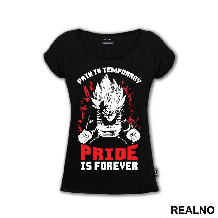 Pain Is Temperary Pride Is Forever Vegeta - Goku - Dragon Ball