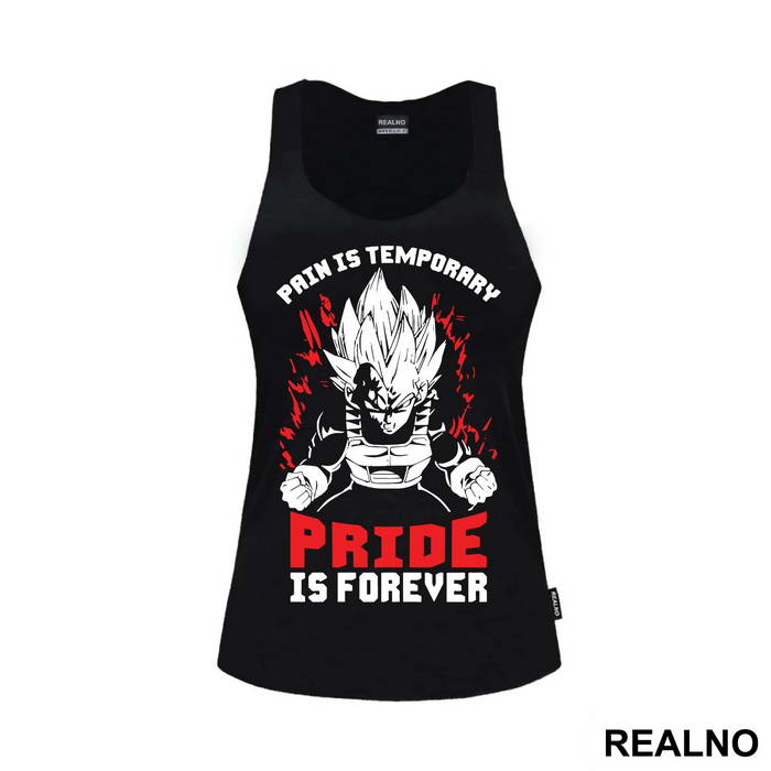 Pain Is Temperary Pride Is Forever Vegeta - Goku - Dragon Ball