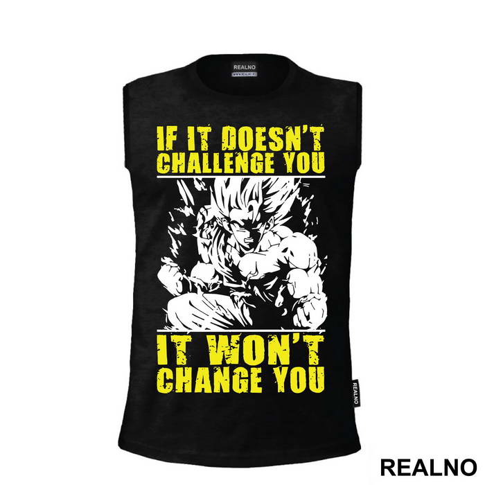 If It Doesn't Challenge You It Won't Change You - Goku - Dragon Ball