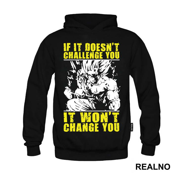 If It Doesn't Challenge You It Won't Change You - Goku - Dragon Ball