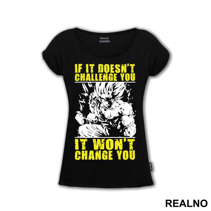 If It Doesn't Challenge You It Won't Change You - Goku - Dragon Ball