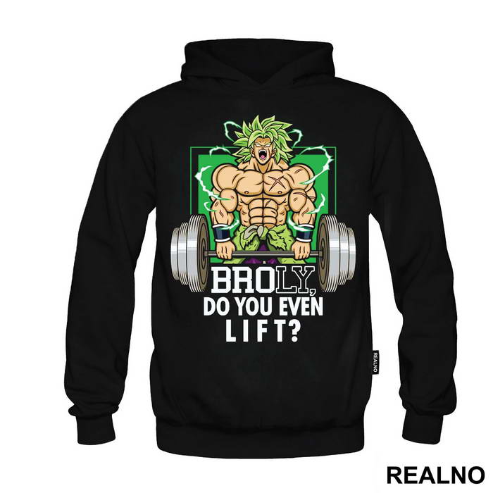 Broly Do You Even Lift - Goku - Dragon Ball