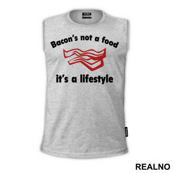 Bacon's Not A Food, It's A Lifestyle - Hrana - Food - Majica