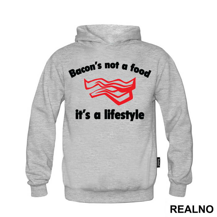 Bacon's Not A Food, It's A Lifestyle - Hrana - Food - Majica