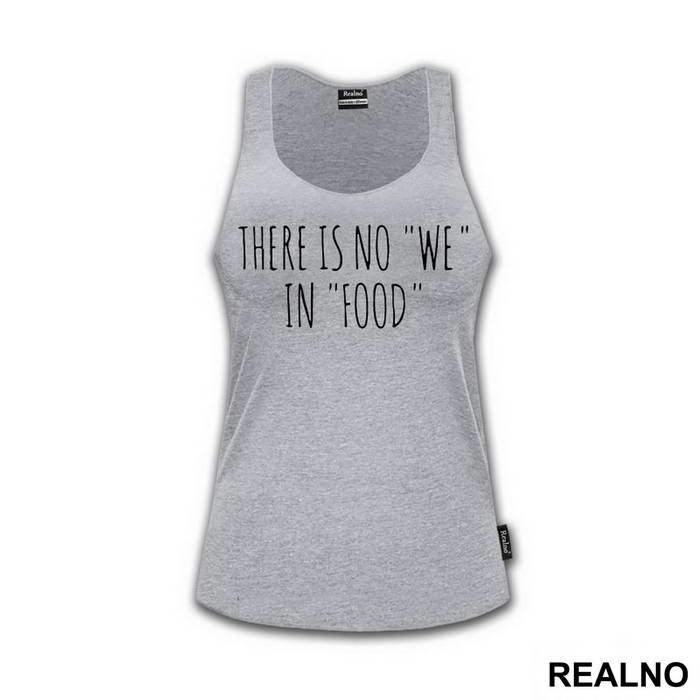 There Is No "WE" - Hrana - Food - Majica