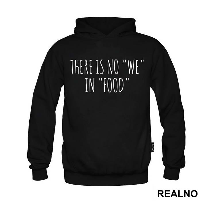 There Is No "WE" - Hrana - Food - Majica